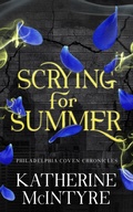 Cover: Scrying for Summer (Philadelphia Coven Chronicles, #2) - Katherine McIntyre
