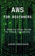 Cover: AWS for Beginners - Sankar Srinivasan