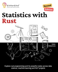 Enlarge image Cover: Statistics with Rust, Second Edition - GitforGits