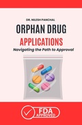 Abbildung von: Orphan Drug Applications: Navigating the Path to Approval (Clinical Trials Mastery Series, #7) - DrMedHealth