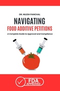 Abbildung von: Navigating Food Additive Petitions: A Complete Guide to Approval and Compliance (Mastering the FDA Approval Process, #9) - DrMedHealth