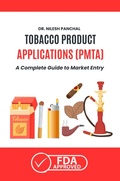 Abbildung von: Tobacco Product Applications (PMTA): A Complete Guide to Market Entry (Mastering the FDA Approval Process, #10) - DrMedHealth