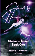Cover: Confined By Heaven - Phoenix Voices Publishing