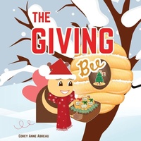 Enlarge image Cover: The Giving Bee - Corey Anne Abreau