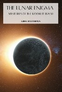 Enlarge image Cover: The Lunar Enigma - GREG MATTHEWS