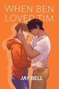 Cover: When Ben Loved Tim - Jay Bell Books LLC