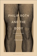 Cover: Philip Roth and the Body - Bloomsbury Academic