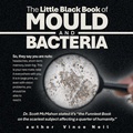 Cover: The Little Black Book of Mould and Bacteria - Balboa Press Au