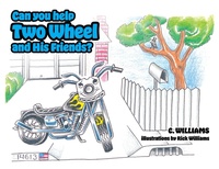 Enlarge image Cover: Can You Help Two Wheel and His Friends? - Palmetto Publishing
