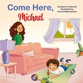 Cover: Come Here, Michael - Palmetto Publishing