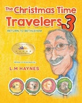 Cover: The Christmas Time Travelers 3 - L.M.Haynes Publishing