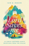 Cover: The Lord Saves Me - P & R Publishing
