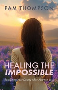 Cover: Healing the Impossible - Trilogy Christian Publishing