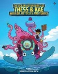 Cover: The Ocean Adventures of Thess and Kae with Dr. Octocles and Turtly - Notion Press