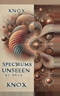 Cover: Spectrums Unseen - Notion Press