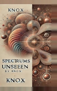 Enlarge image Cover: Spectrums Unseen - Notion Press