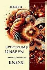 Enlarge image Cover: Spectrums Unseen (Monochrome Edition) - Notion Press
