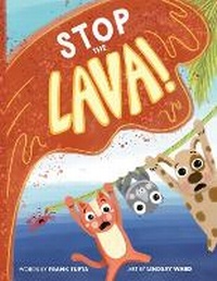 Enlarge image Cover: Stop the Lava! - Lucky Duck Books