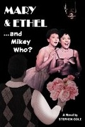 Cover: MARY & ETHEL... and Mikey Who? - Moreclacke Publishing