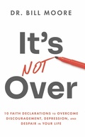 Cover: It's Not Over - BILL MOORE