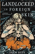Cover: Landlocked In Foreign Skin - Drew Huff