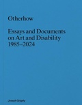 Cover: Joseph Grigely: Otherhow - Primary Information