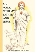 Cover: My Walk With My Father And Jesus - Jupiter4press