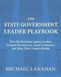 Abbildung von: The State Government Leader Playbook - Government Executive Coach