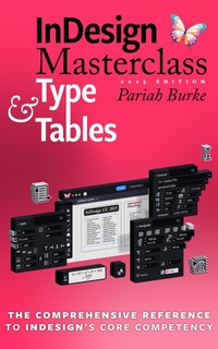 Enlarge image Cover: InDesign Masterclass: Type & Tables - Pariah Burke
