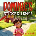 Cover: Dominic's Sticky Dilemma - Pac Publishing