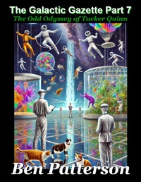Enlarge image Cover: The Galactic Gazette Files: Part 7 - Lulu.com