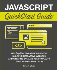 Enlarge image Cover: JavaScript QuickStart Guide - Clydebank Media LLC