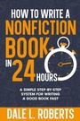 Cover: How to Write a Nonfiction Book in 24 Hours - One Jacked Monkey, LLC