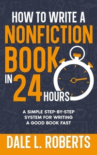 Enlarge image Cover: How to Write a Nonfiction Book in 24 Hours - One Jacked Monkey, LLC