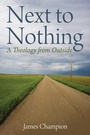 Cover: Next to Nothing - Wipf and Stock Publishers