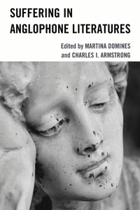 Enlarge image Cover: Suffering in Anglophone Literatures - Lexington Books