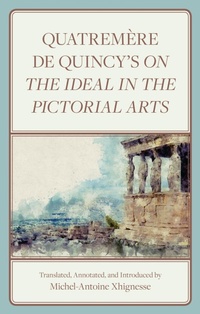 Abbildung von: Quatremère de Quincy's On the Ideal in the Pictorial Arts - Bloomsbury eBooks US