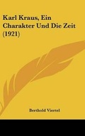 Cover: Karl Kraus, Ein Charakter Und Die Zeit (1921) - Kessinger Publishing