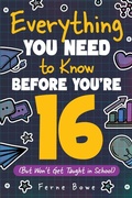 Cover: Everything You Need to Know Before You'Re 16 - Bemberton