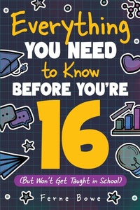 Enlarge image Cover: Everything You Need to Know Before You'Re 16 - Bemberton