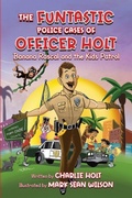 Cover: The Funtastic Police Cases of Officer Holt - Many Seasons Press