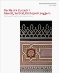 Cover: Die Kunstdenkm&auml;ler des Kantons Aargau XI. Der Bezirk Zurzach I - Gesellschaft f. Schweiz. Kunstgesch.