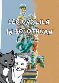 Enlarge image Cover: Leo und Lila in Solothurn - Gesellschaft f. Schweiz. Kunstgesch.