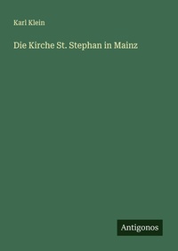 Enlarge image Cover: Die Kirche St. Stephan in Mainz - Antigonos Verlag