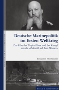 Cover: Deutsche Marinepolitik im Ersten Weltkrieg - Brill Deutschland GmbH