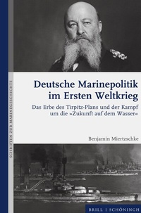 Abbildung von: Deutsche Marinepolitik im Ersten Weltkrieg - Brill | Schöningh