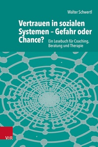 Abbildung von: Vertrauen in sozialen Systemen - Gefahr oder Chance? - Vandenhoeck & Ruprecht