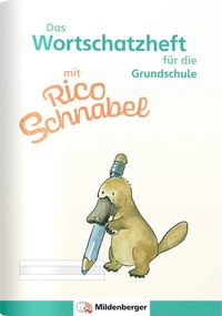 Abbildung von: Das Wortschatzheft mit Rico Schnabel - für die Grundschule (10er-Set) - Mildenberger Verlag GmbH