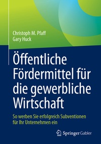 Abbildung von: Öffentliche Fördermittel für die gewerbliche Wirtschaft - Springer Gabler