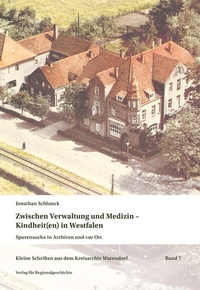 Bild: Zwischen Verwaltung und Medizin - Kindheit(en) in Westfalen - Verlag für Regionalgeschichte